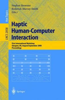 Paperback Haptic Human-Computer Interaction: First International Workshop, Glasgow, Uk, August 31 - September 1, 2000, Proceedings Book