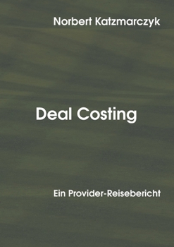 Paperback Deal Costing: Ein Provider-Reisebericht [German] Book