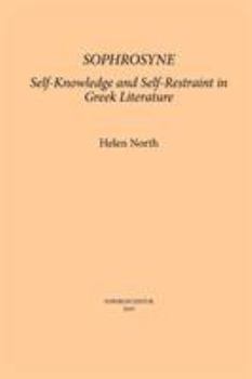 Paperback Sophrosyne: Self-knowledge and Self-restraint in Greek Literature Book