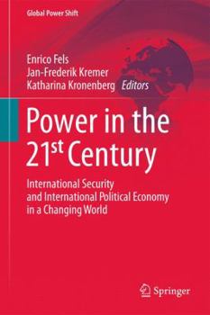 Paperback Power in the 21st Century: International Security and International Political Economy in a Changing World Book
