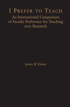 Paperback I Prefer to Teach : International Comparison of Faculty Preference for Teaching Book