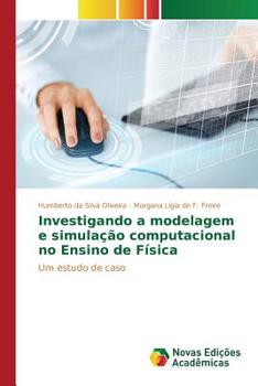 Paperback Investigando a modelagem e simulação computacional no Ensino de Física [Portuguese] Book