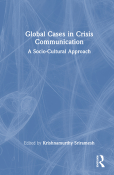 Hardcover Global Cases in Crisis Communication: A Socio-Cultural Approach Book