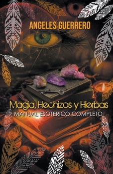 Paperback Magia, Hechizos y Hierbas [Spanish] Book