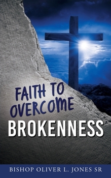 Paperback Faith to Overcome Brokenness Book