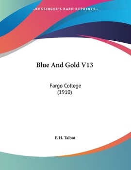 Paperback Blue And Gold V13: Fargo College (1910) Book