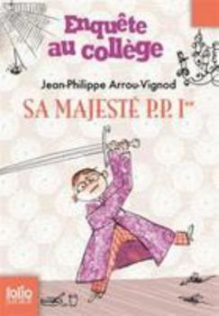 Mass Market Paperback Enquete au college, 7 : Sa Majesté P. P. 1er (French Edition) [French] Book