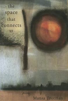 Paperback The Space That Connects Us Book
