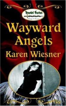 Wayward Angels - Book #4 of the Wounded Warriors Series