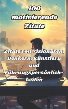 Paperback 100 motivierende Zitate [German] Book