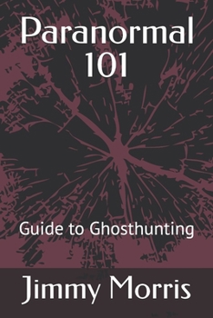 Paperback Paranormal 101: Guide to Ghosthunting Book