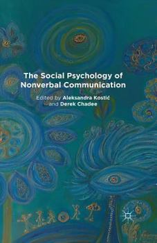 The Social Psychology of Nonverbal Communication
