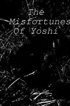 Paperback The Misfortunes Of Yoshi Book