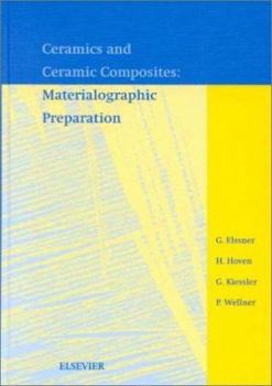 Hardcover Ceramics and Ceramic Composites: Materialographic Preparation Book