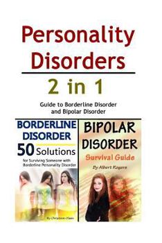 Paperback Personality Disorders: 2 in 1 Guide to Borderline Disorder and Bipolar Disorder Book