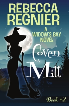 Coven Mitt - Book #2 of the Widow's Bay