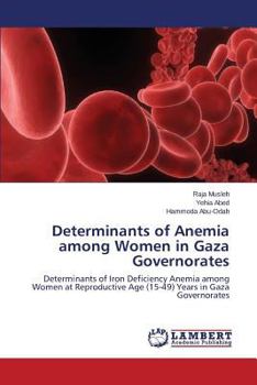 Paperback Determinants of Anemia Among Women in Gaza Governorates Book