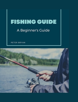 Paperback Fishing Guide: A Beginner's Guide Book