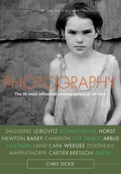 Hardcover Photography: The 50 Most Influential Photographers of All Time Book