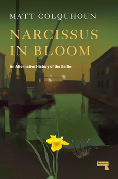 Paperback Narcissus in Bloom: An Alternative History of the Selfie Book