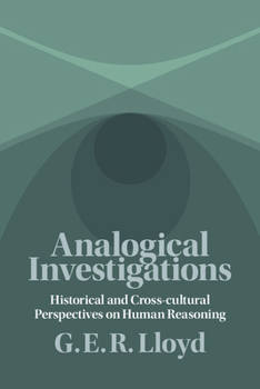 Paperback Analogical Investigations: Historical and Cross-Cultural Perspectives on Human Reasoning Book