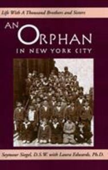Paperback An Orphan in New York City: Life with a Thousand Brothers & Sisters Book