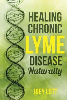 Paperback Healing Chronic Lyme Disease Naturally: 2nd Edition Book