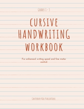 Paperback Cursive Handwriting Book: For enhanced writing speed and fine motor control Book