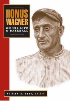 Hardcover Honus Wagner: On His Life & Baseball Book