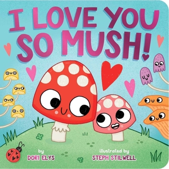 Board book I Love You So Mush! Book