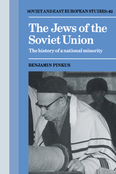 Paperback The Jews of the Soviet Union: The History of a National Minority Book
