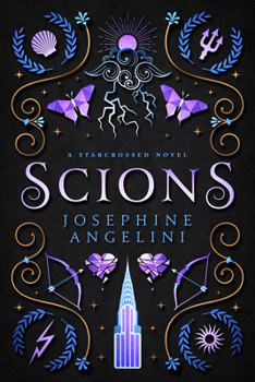 Scions - Book #4 of the Starcrossed