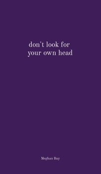 Hardcover don't look for your own head Book