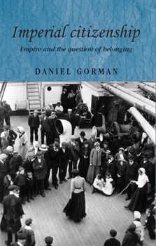 Paperback Imperial Citizenship: Empire and the Question of Belonging Book