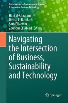 Hardcover Navigating the Intersection of Business, Sustainability and Technology Book