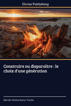 Paperback Construire ou disparaître: le choix d'une génération (French Edition) [French] Book