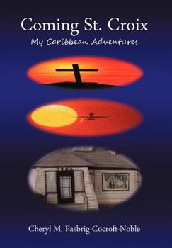 Hardcover Coming St. Croix: My Caribbean Adventures Book