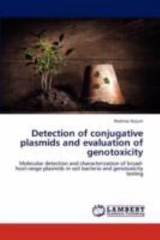 Paperback Detection of conjugative plasmids and evaluation of genotoxicity Book