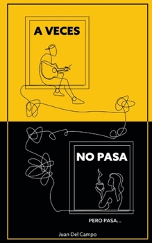 Paperback A veces no pasa, pero pasa. [Spanish] Book