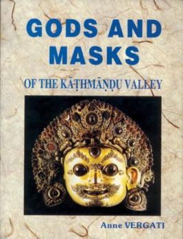 Hardcover Gods and Masks: of the Kathmandu Valley Book