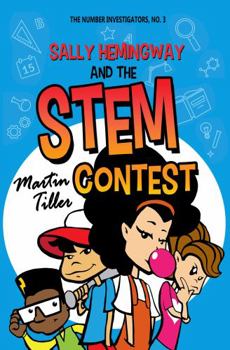 Paperback Sally Hemingway and the STEM Contest (The Number Investigators) Book