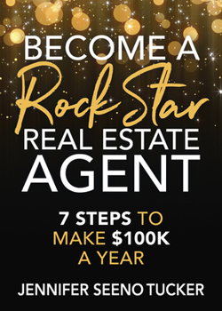 Paperback Become a Rock Star Real Estate Agent: 7 Steps to Make $100k a Year Book