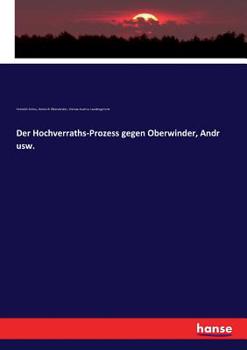 Paperback Der Hochverraths-Prozess gegen Oberwinder, Andr usw. [German] Book