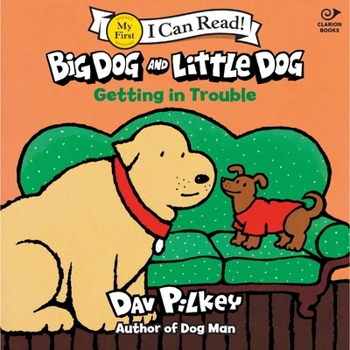 Big Dog and Little Dog Getting in Trouble - Book  of the Big Dog and Little Dog