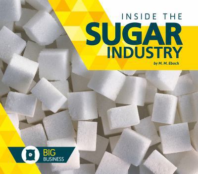 Inside the Sugar Industry - Book  of the Big Business