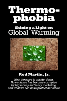 Paperback Thermophobia: Shining a Light on Global Warming Book