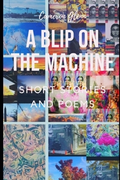 Paperback A Blip On The Machine: Short Stories and Poems Book