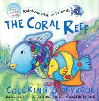 The Coral Reef Colour in Storybook (Rainbow Fish & Friends) - Book  of the Rainbow Fish and Friends