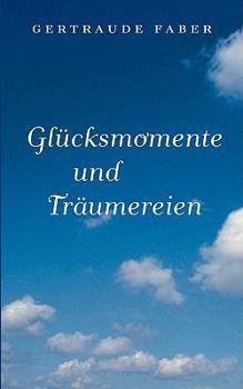 Paperback Glücksmomente und Träumereien [German] Book