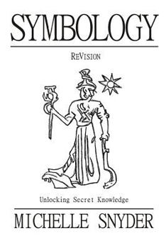 Paperback Symbology Revision: Unlocking Secret Knowledge Book